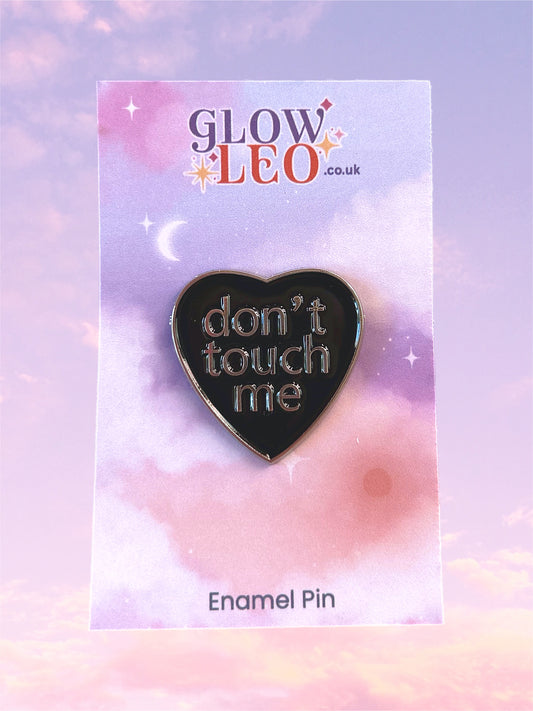 Don't Touch Me Enamel Pin